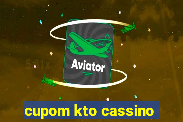 cupom kto cassino