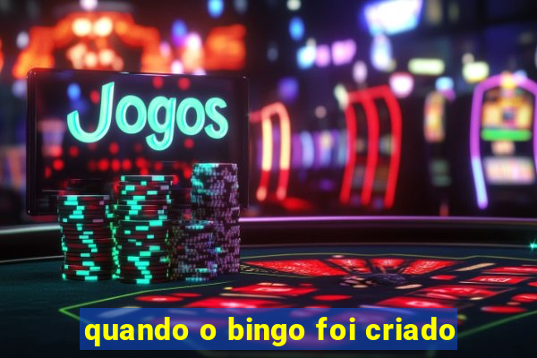 quando o bingo foi criado