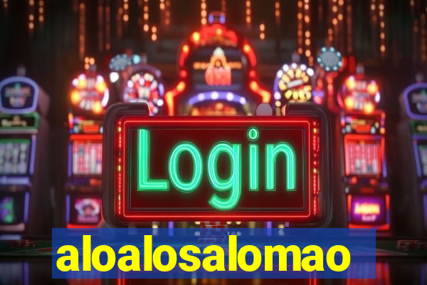 aloalosalomao