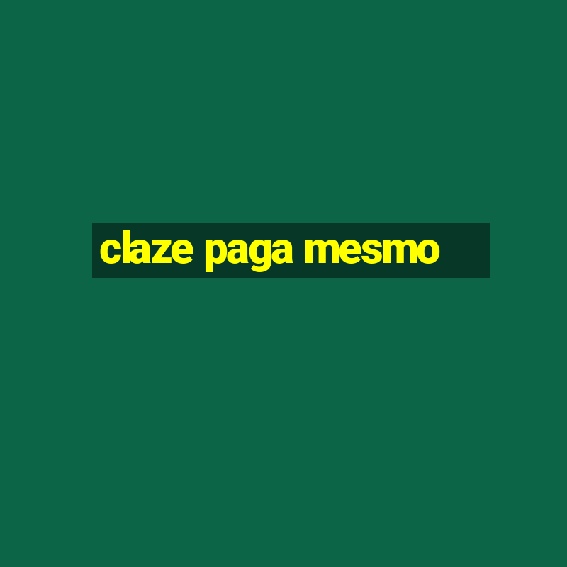 claze paga mesmo