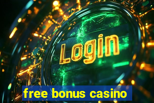 free bonus casino