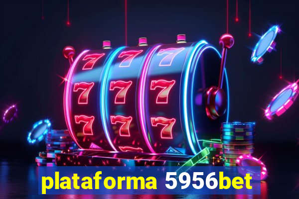 plataforma 5956bet