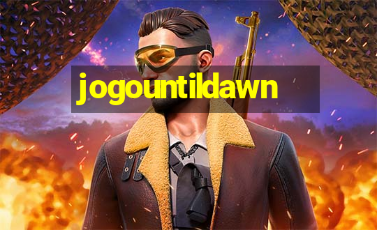 jogountildawn