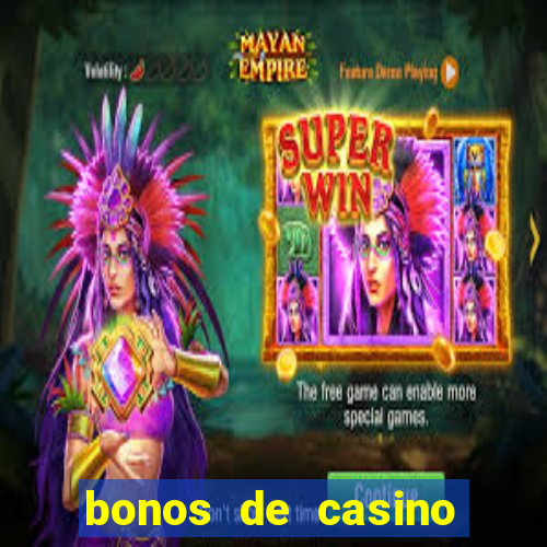 bonos de casino sin deposito