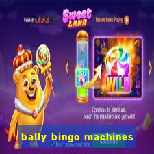 bally bingo machines