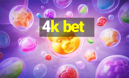 4k bet