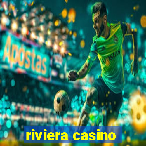 riviera casino