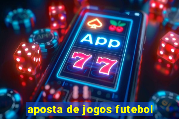 aposta de jogos futebol