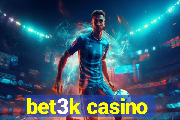 bet3k casino