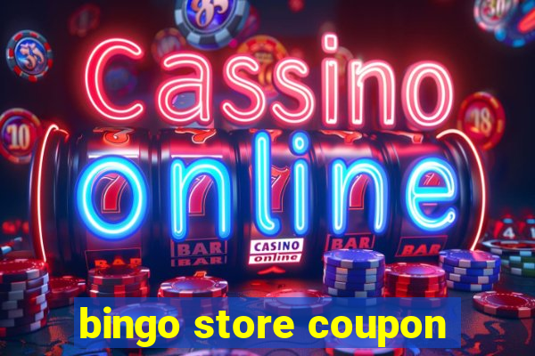 bingo store coupon