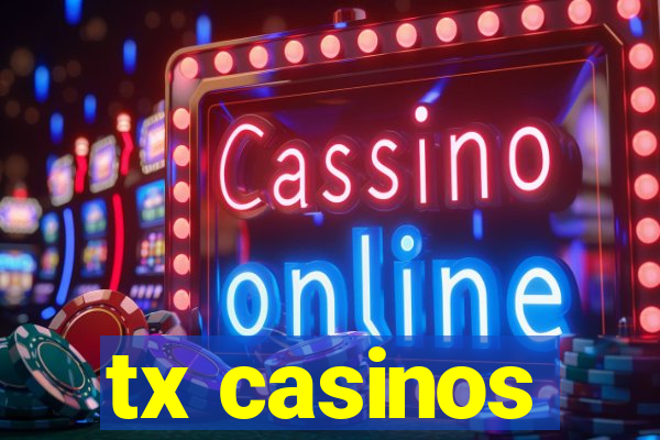 tx casinos