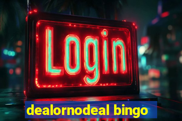 dealornodeal bingo