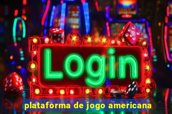 plataforma de jogo americana