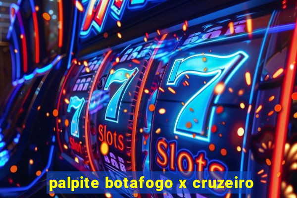 palpite botafogo x cruzeiro