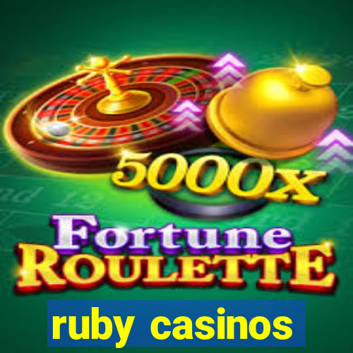 ruby casinos