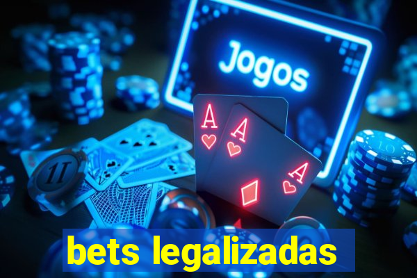 bets legalizadas