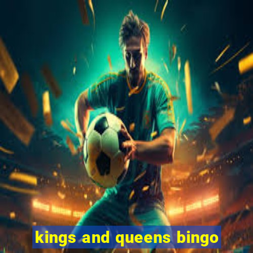 kings and queens bingo