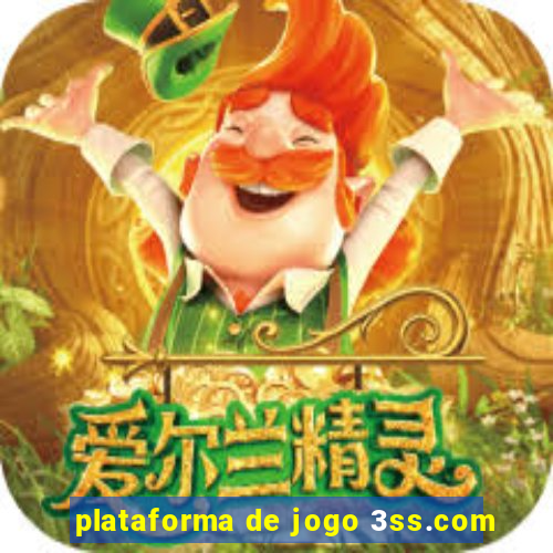 plataforma de jogo 3ss.com