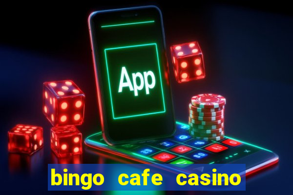 bingo cafe casino review canada