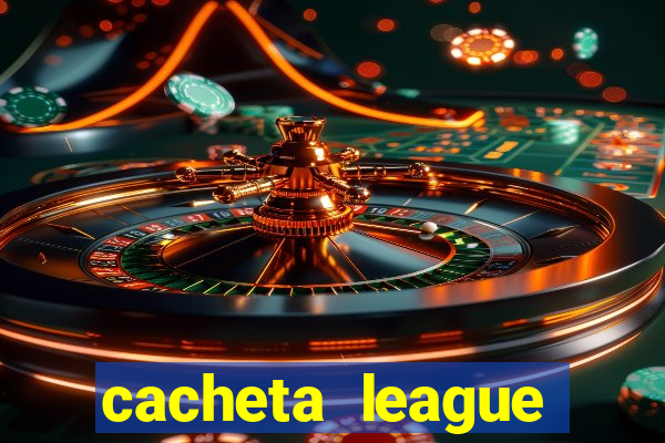 cacheta league brasil atualizado