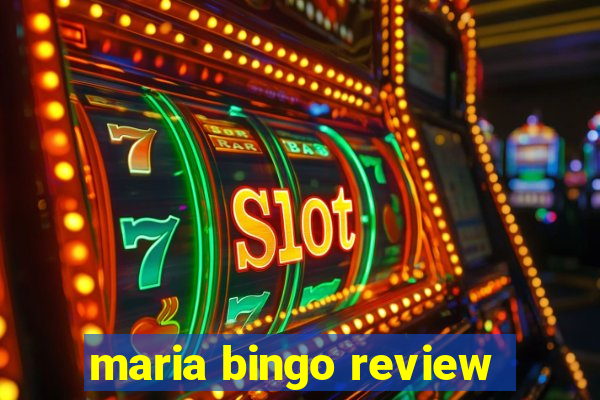 maria bingo review