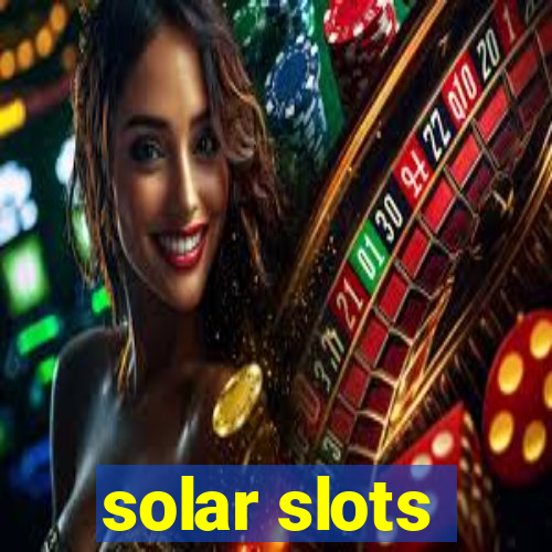 solar slots