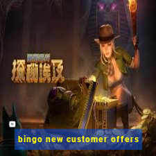 bingo new customer offers