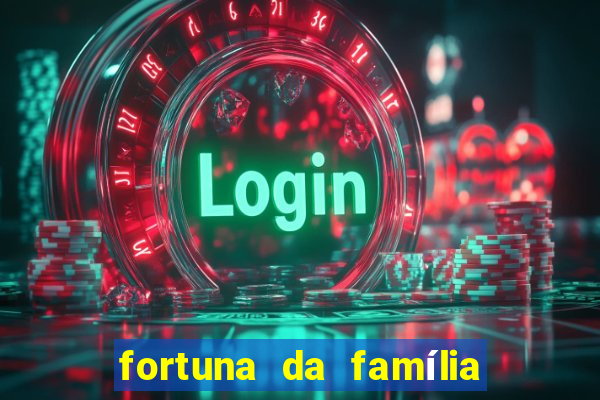 fortuna da família real brasileira