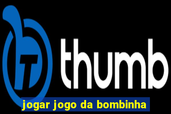 jogar jogo da bombinha