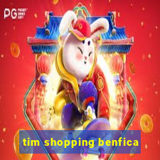 tim shopping benfica