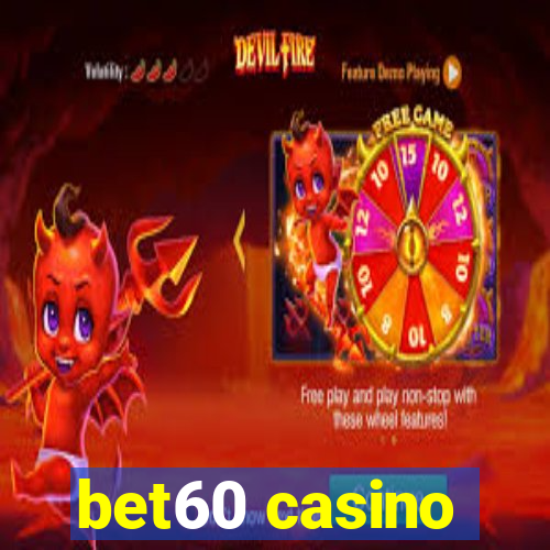 bet60 casino