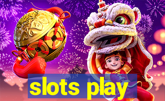 slots play