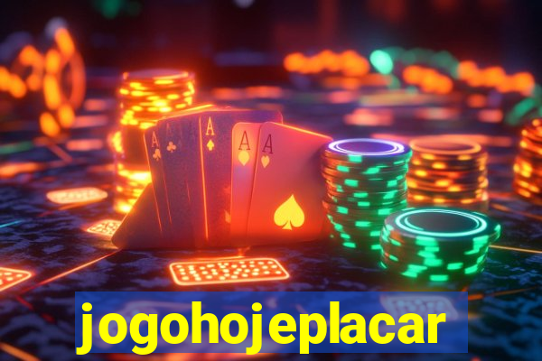 jogohojeplacar