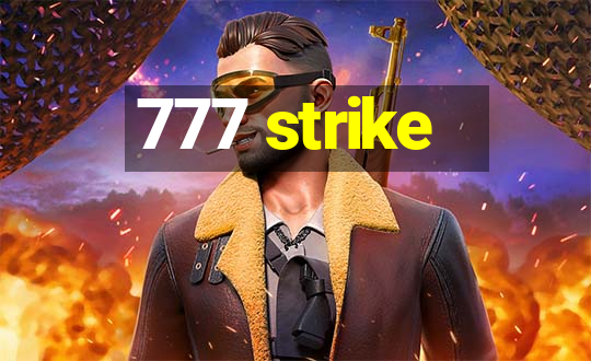 777 strike