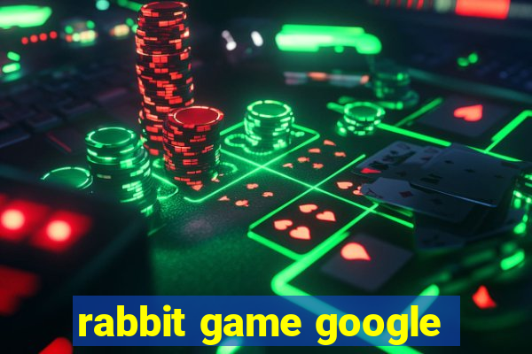 rabbit game google