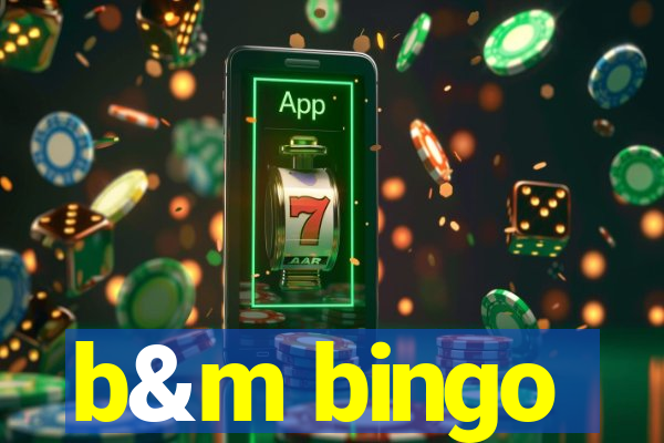 b&m bingo