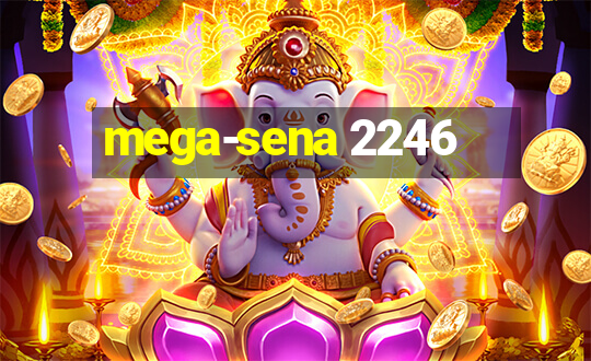 mega-sena 2246