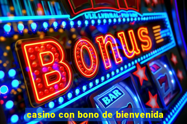 casino con bono de bienvenida