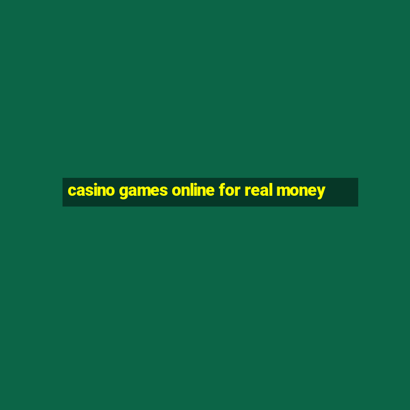 casino games online for real money