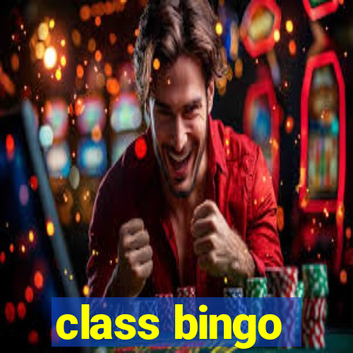 class bingo