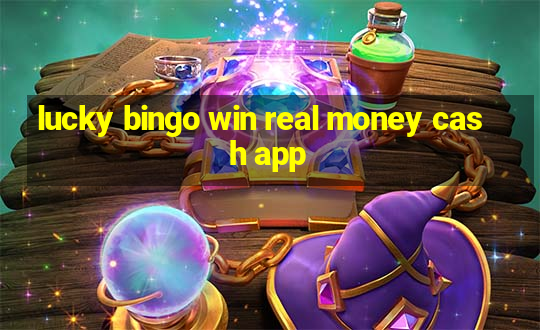 lucky bingo win real money cash app