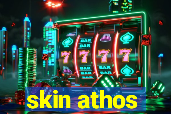 skin athos