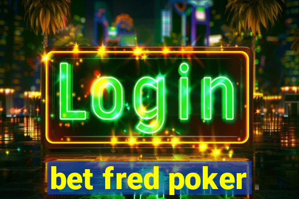 bet fred poker