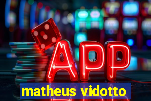 matheus vidotto