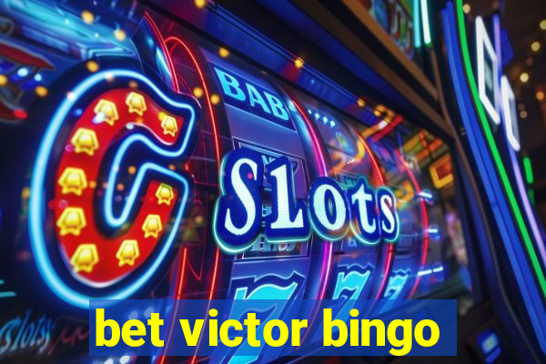 bet victor bingo