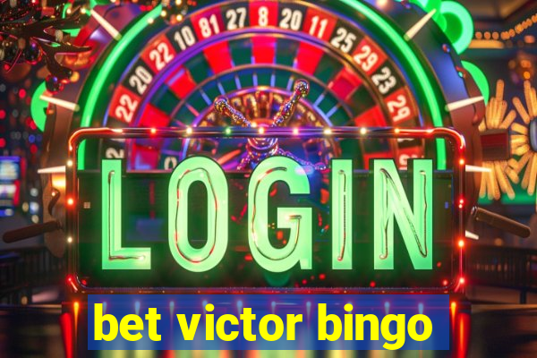 bet victor bingo