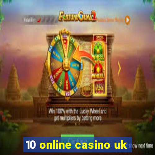 10 online casino uk