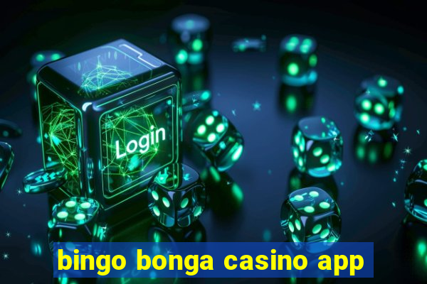 bingo bonga casino app