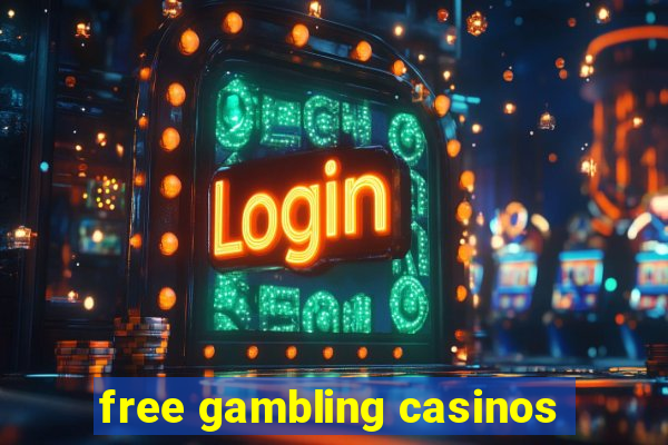 free gambling casinos