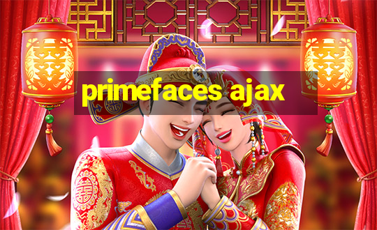 primefaces ajax